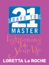 21 Days to Master Lightening Up Your Life (eBook)
